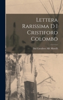 Lettera Rarissima D I Cristiforo Colombo B0BN6TH6Q6 Book Cover