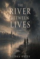 The River Between Lives B0H3Z4N2MD Book Cover