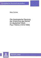 Die Theologische Deutung Der Erfahrung Des Nichts Im Deutschen Werk Paul Tillichs (1919-1930) 3631458150 Book Cover