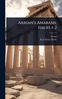 Arrian's Anabasis, Issues 1-2 1142466825 Book Cover