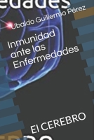 Inmunidad ante las Enfermedades: El CEREBRO B08C8R44SD Book Cover