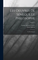 Les Oeuvres de S�neque Le Philosophe: Tr. En Fran�ois; Volume 1 1019146060 Book Cover