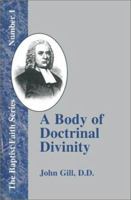 A Body of Doctrinal Divinity Book 1: A System of Practical Truths 1579788874 Book Cover