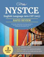 NYSTCE English Language Arts CST (003) Study Guide: Rapid Review Test Prep and Practice Questions for the New York State Teacher Certification Examination (003) 163530153X Book Cover