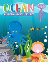 Ocean Coloring Books for kids: Ocean Coloring Books for kids: Fantastic Ocean Animals Coloring for Boys and Girls, Cute Tropical Fish, Fun Sea Creatures, and Beautiful Underwater Scenes, (Cute Kids Co 1092871160 Book Cover