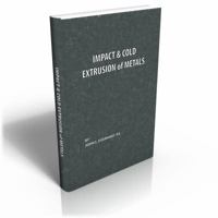 Impact and Cold Extrusion of Metals 082060013X Book Cover