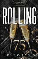 Rolling 75: Noire Brothers Book 1 (The Noire Brothers) B0FJZGHL69 Book Cover