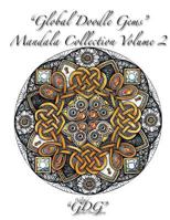 Global Doodle Gems Mandala Collection, Volume 2: Adult Coloring Book 60 Mandalas from Traditional to Untraditional 879338548X Book Cover