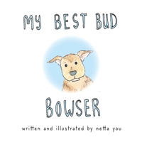 My Best Bud Bowser (Bowser and Friends) B0CQDVW4FZ Book Cover