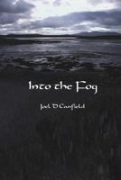 Into the Fog 1502324431 Book Cover