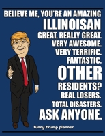 Funny Trump Planner: Funny Planner for Illinoisan (Conservative Trump Gift) 1699051836 Book Cover