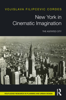 New York in Cinematic Imagination: The Agitated City 0367518333 Book Cover