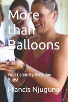 More than Balloons: Your Celebrity Birthday Buds! B0CGG89JCH Book Cover