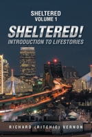 Sheltered!: Introduction to Lifestories 1796076317 Book Cover