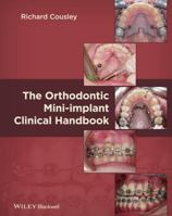 The Orthodontic Mini-Implant Clinical Handbook 1118275993 Book Cover
