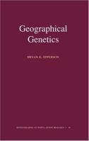Geographical Genetics 0691086699 Book Cover