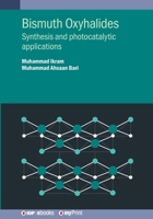 Bismuth Oxyhalides: Synthesis and Photocatalytic Applications 0750359358 Book Cover