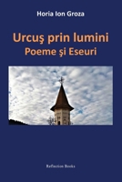 Urcus prin lumini (Romanian Edition) 1936629593 Book Cover
