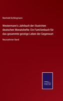 Westermann's Jahrbuch der illustrirten deutschen Monatshefte: Ein Familienbuch für das gesammte geistige Leben der Gegenwart: Neunzehnter Band null Book Cover