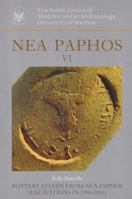 NEA Paphos VI: Pottery Stamps from NEA Paphos (Excavations in 1990-2006) 8323507023 Book Cover