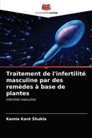 Traitement de l'infertilité masculine par des remèdes à base de plantes: Infertilité masculine 6203119822 Book Cover