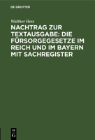 Nachtrag zur Textausgabe: Die Fürsorgegesetze im Reich und im Bayern mit Sachregister 311263473X Book Cover