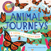 A Shine-a-Light Book : Animal Journeys 1684645182 Book Cover