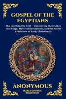 The Gospel of the Egyptians: Mystical Teachings of the Eternal Light (Large Print Deluxe Edition For Easy Reading) (Library of Alexandria) 1806986132 Book Cover