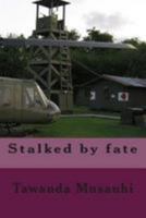 Stalked by Fate 1512157503 Book Cover