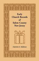 Early Church Records of Salem County, New Jersey 1585493252 Book Cover