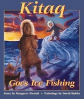 Kitaq Goes Ice Fishing 0882405047 Book Cover