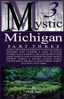 Mystic Michigan: Vol. 3 (Tales of the Supernatural) (Tales of the Supernatural) 0967246415 Book Cover
