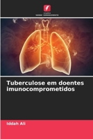 Tuberculose em doentes imunocomprometidos (Portuguese Edition) 6208176778 Book Cover