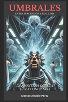 Umbrales: Entre percepción y realidad (Spanish Edition) B0F3DB56BW Book Cover