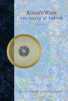 Adam's Wish: Unknown Poetry of Tahirih 1931847614 Book Cover