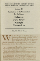 Ratification Constitution V3: Ratification By States Delaware New Jersey Georgia And (Ratification of the Constitution) 0870201751 Book Cover