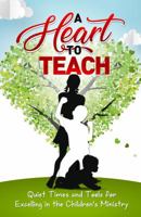 A Heart To Teach 1946800945 Book Cover