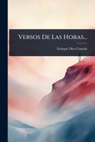Versos De Las Horas... (Spanish Edition) 1024932257 Book Cover