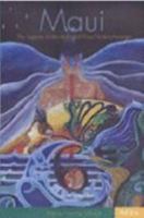 Maui: The Legends of the Demi-God Maui-Tikitiki-a-Taranga 186948858X Book Cover