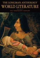 The Longman Anthology of World Literature, Volume E: The Nineteenth Century (2nd Edition) (Damrosch Series) 0205625916 Book Cover