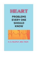 HEART: PROBLEMS EVERY ONE SHOULD KNOW. B0DGXDF9GJ Book Cover