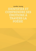 Identifier et comprendre ses émotions à travers la poésie (French Edition) 2322622435 Book Cover