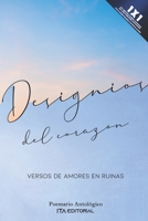 Designios del corazón: Versos de amores en ruinas B0BGNCJWM7 Book Cover