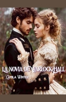 La novia de Warlock Hall (Romances y Secretos de la Regencia) B0G7X749MW Book Cover