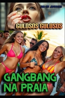 Gulosos gulosos: Gangbang na praia (Portuguese Edition) B0FBKQD5HG Book Cover