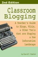 Classroom Blogging: 2nd Edition 143032676X Book Cover