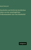 Geschichte und Kritik der kirchlichen Lehre von der ursprünglichen Vollkommenheit und vom Sündenfall 3563481288 Book Cover