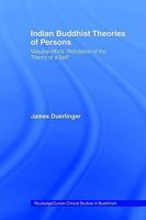 Indian Buddhist Theories of Persons: Vasubandhu's Refutation of the Theory of a Self 0415406110 Book Cover