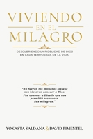 Viviendo En El Milagro: Descubriendo La Fidelidad De Dios En Cada Temporada De La Vida (Spanish Edition) B0H8SJ14FC Book Cover