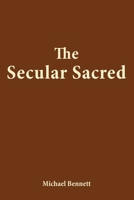 The Secular Sacred 1499379072 Book Cover